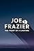 Joe Frazier: The Fight of a...