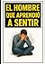 El Hombre que Aprendió a Se...