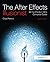 The After Effects Illusionist: All the Effects in One Complete Guide