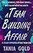 A Team Building Affair: A S...