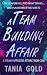 A Team Building Affair by Tania Gold