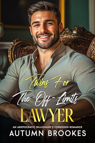 Twins For The Off-Limits Lawyer: An aristocratic billionaire’s forbidden romance (Sweet Twins Bad Romance)