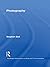 Photography (Routledge Introductions to Media and Communications)