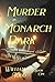 Murder in Monarch Park by William Todd