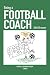 Being a Football Coach by Football Coaching Academy Ltd