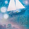 You and I Are Stars and Night by Kate Hosford