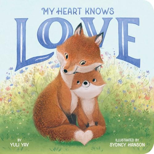 My Heart Knows Love (Board Book)