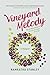 Vineyard Melody by Namratha Stanley