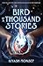 Bird of a Thousand Stories (Once There Was)