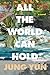All the World Can Hold by Jung Yun