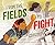 From the Fields to the Fight by Angela Quezada Padron From the Fields to the Fight by Angela Quezada Padron