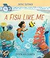 A Fish Like Me