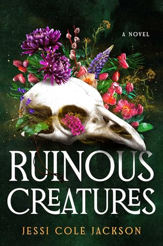 Ruinous Creatures: A Novel (Hardcover)