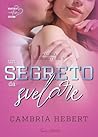 Un segreto da svelare by Cambria Hebert