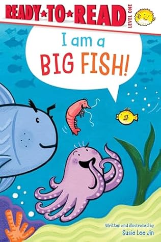 I Am a Big Fish!: Ready-to-Read Level 1