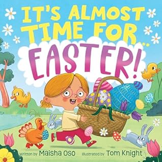 It's Almost Time for . . . Easter!