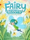 The Flutterfly Effect (Fairy Scout Friends)