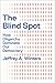 The Blind Spot: How Oligarc...
