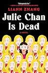 Julie Chan Is Dead