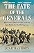 The Fate of the Generals: M...