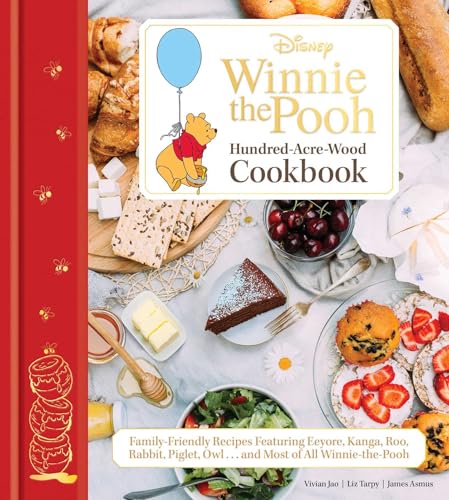 Disney: Winnie the Pooh: The Hundred-Acre Wood Cookbook: Family-Friendly Recipes Featuring Eeyore, Kanga, Roo, Tigger, Rabbit, Piglet, Owl, and Most of All Winnie the Pooh (Hardcover)