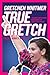 True Gretch -- Young Adult Edition by Gretchen Whitmer