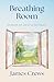 Breathing Room by James Crews