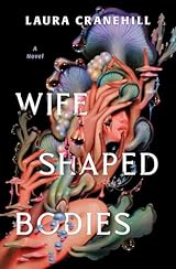 Wife Shaped Bodies