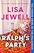 Ralph's Party: A Novel