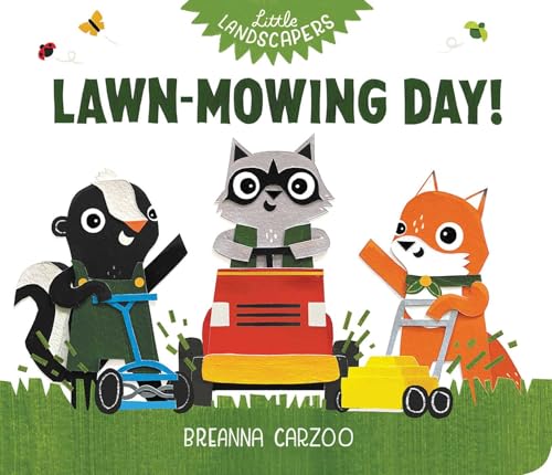 Lawn-Mowing Day! (Little Landscapers)