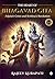 The Heart of Bhagavad Gita:...