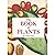 The Book of Plants by Basilius Besler The Book of Plants by Basilius Besler