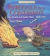 Struggle for a Continent: The French and Indian Wars: 1689-1763