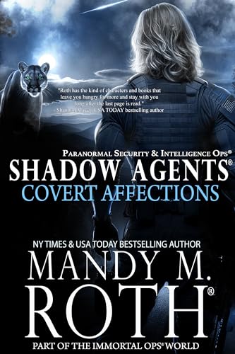 Covert Affections (Shadow Agents/PSI-Ops Book 5 / Immortal Ops World)