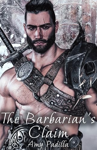 The Barbarian's Claim (Not-So-Savage Barbarians, #4)