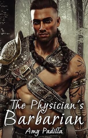 The Physician's Barbarian (Not-So-Savage Barbarians, #5)