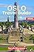 Oslo Travel Guide 2026: Ins...