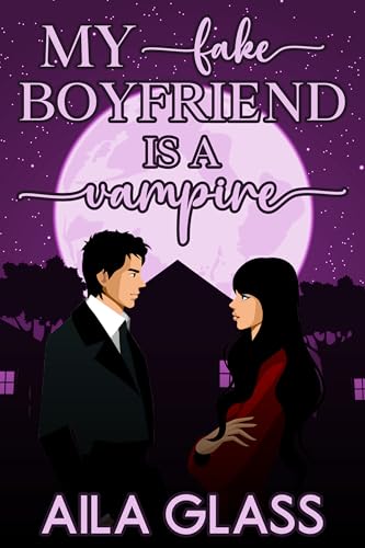 My Fake Boyfriend Is A Vampire (Kindle Edition)