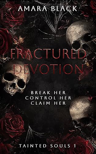 Fractured Devotion: A Dark Stalker Romance (Tainted Souls Book 1)