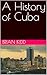 A History of Cuba