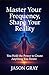 Master Your Frequency, Shap...