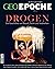 Geo Epoche 133/2025 - Drogen by GEO EPOCHE Redaktion