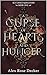 A Curse of Hearts and Hunge...