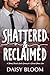Shattered & Reclaimed: A St...