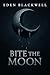 Bite The Moon (Burning Bonds)