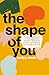 The Shape of You: Personal ...