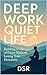 Deep Work, Quiet Life: Buil...