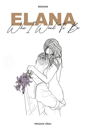 Elana - Who I Went To Be (German Edition)