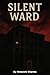 Silent ward