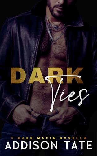 Dark Ties: A Dark Mafia Novella (Kindle Edition)